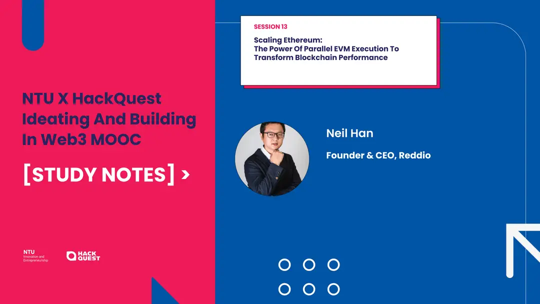 NTU-MOOC-Study-Notes-Session-13-Scaling-Ethereum-The-Power-of-Parallel-EVM-Execution-to-Transform-Blockchain-Performance