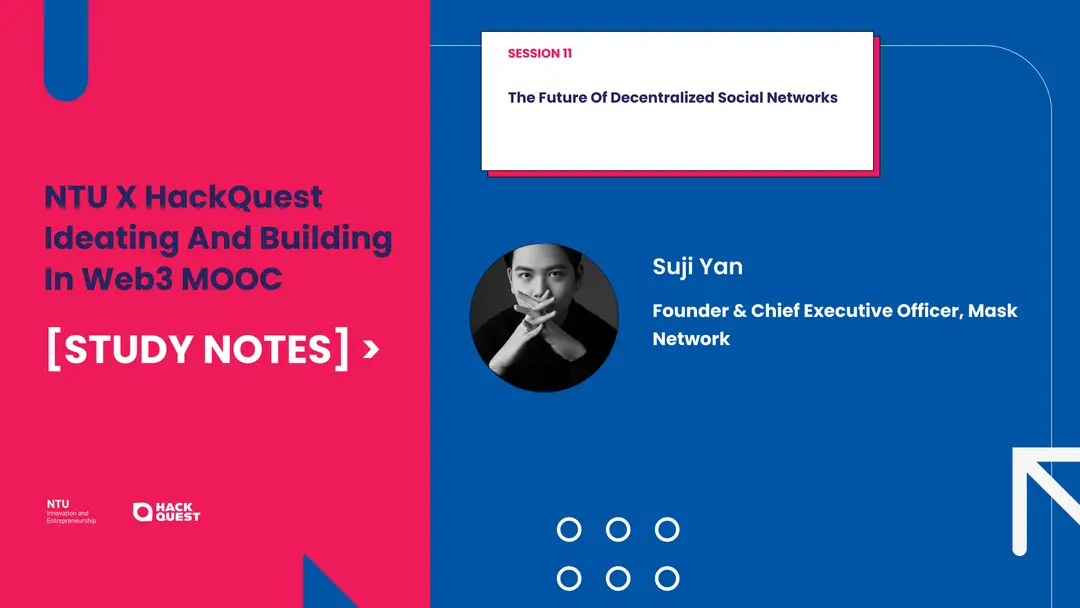 NTU-MOOC-Study-Notes-Session-11-The-Future-of-Decentralized-Social-Networks