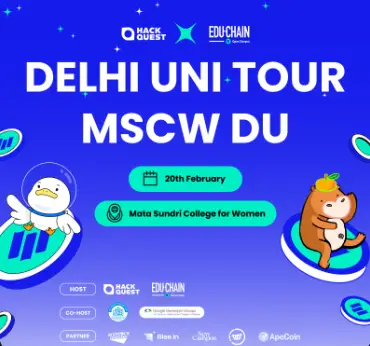 HackQuest x EDU Chain Delhi Uni Tour - Mata Sundri College for Women (DU)