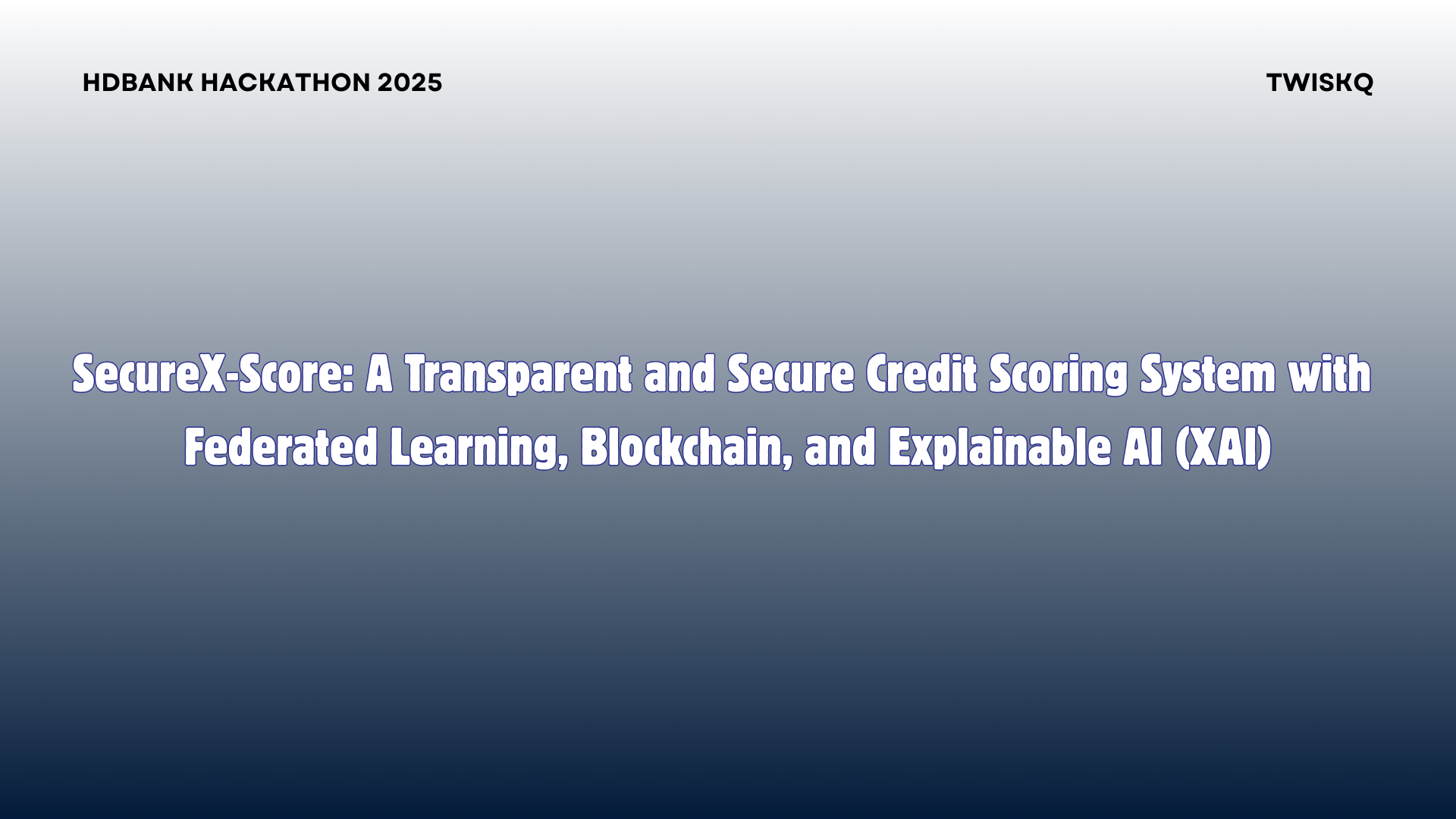 SecureX-Score: A Transparent and Secure Credit Scoring System with ...