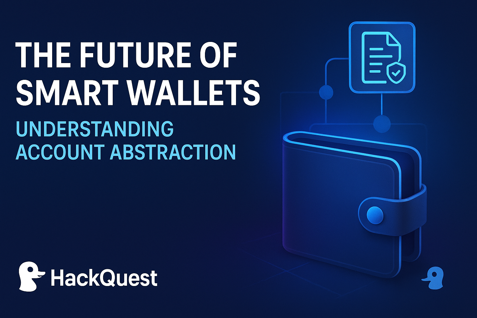 The Future of Smart Wallets: Understanding Account Abstraction - HackQuest